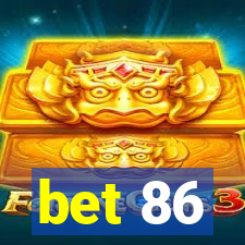 bet 86